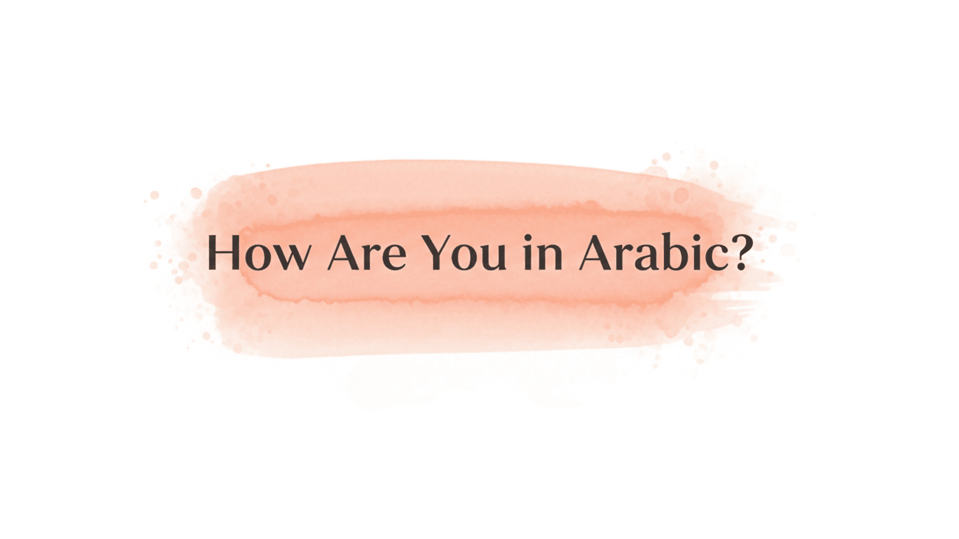 How are you in arabic?
